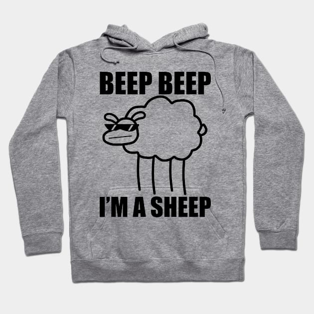 Beep. Beep. I'm a sheep. I said beep beep I'm a sheep Hoodie by margaretcrass02